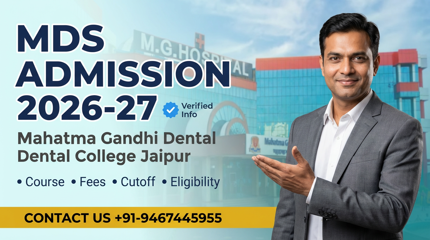 MDS at Mahatma Gandhi Dental College Jaipur 2026-27: Specialties, Admission, Seats, Fees, Cutoff etc.